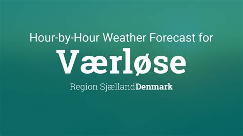 Værløse, Capital, Denmark Weather Forecast 